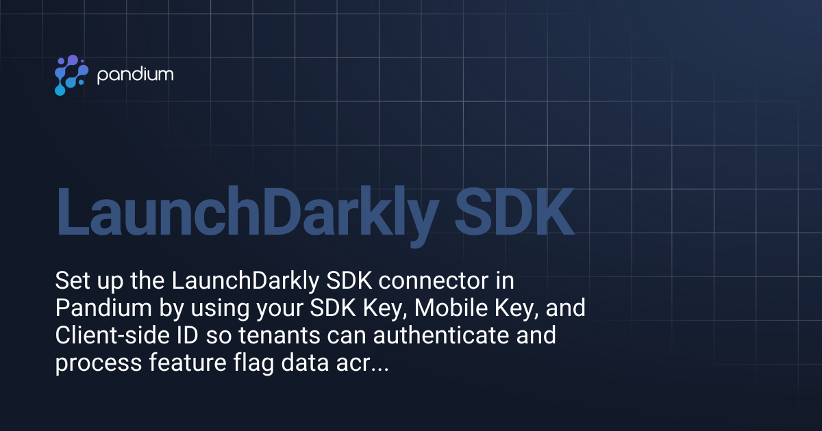 LaunchDarkly SDK | Pandium Docs