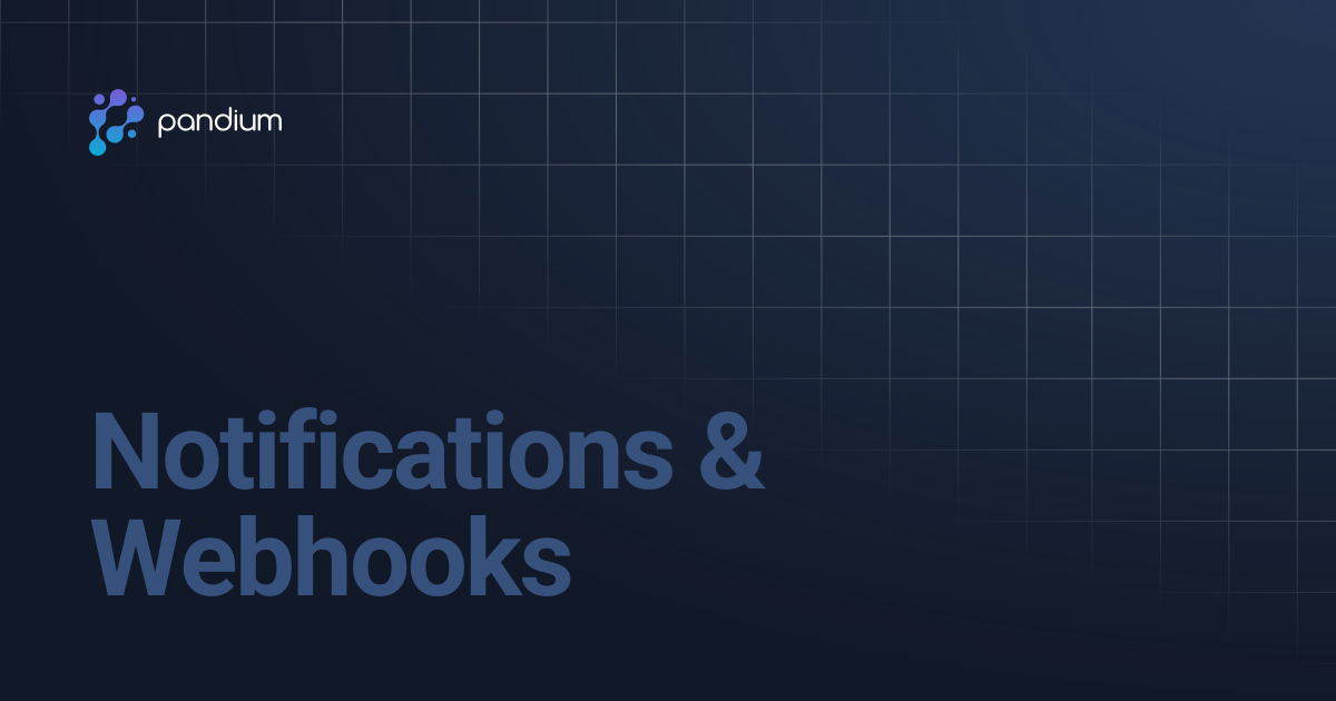 Notifications & Webhooks | Pandium Docs